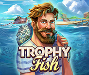 Trophy Fish